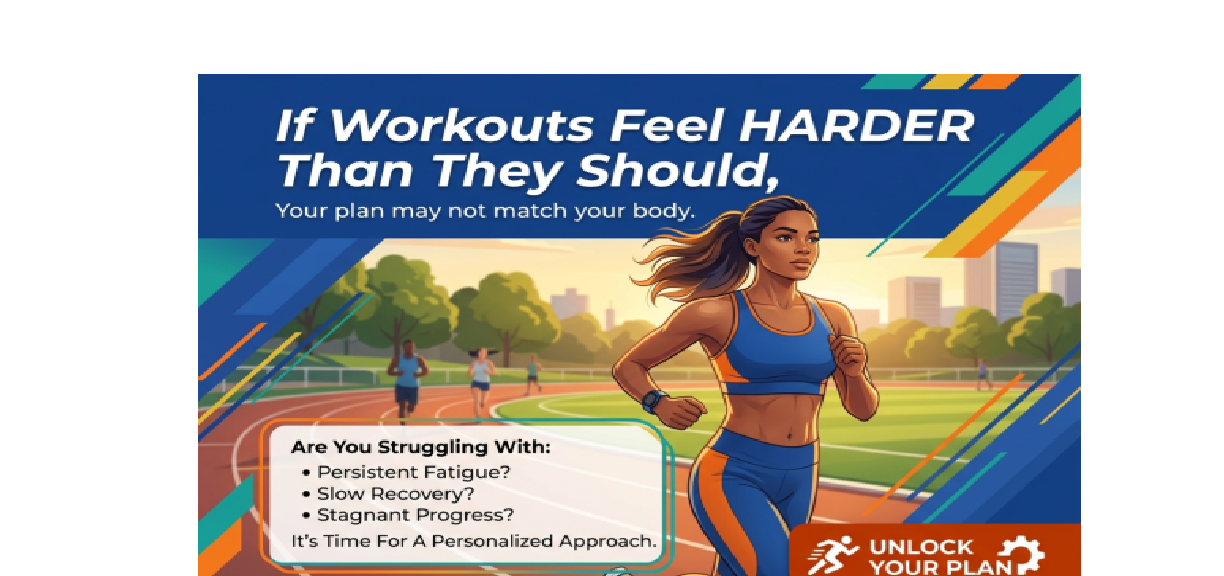 If Workouts Feel Harder Than They Should, Your Plan May Not Match Your Body