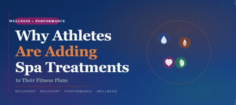 Why Athletes Are Adding Spa Treatments to Their Fitness Plans