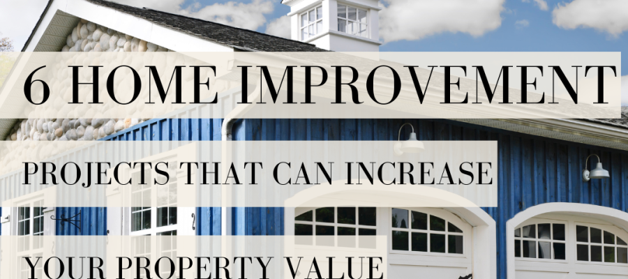 6 Home Improvement Ideas To Explode Your Property's Value