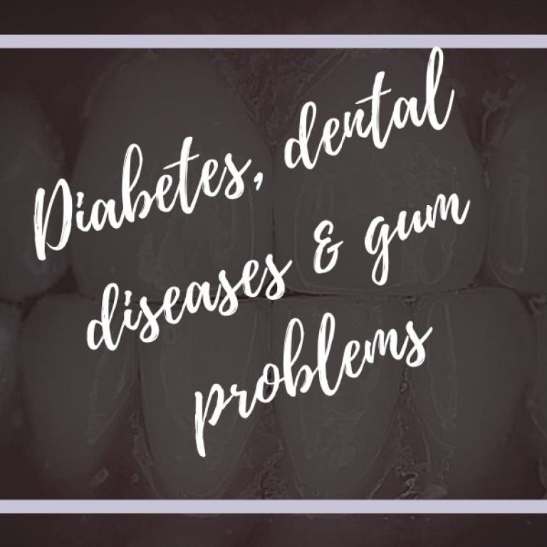 Diabetes, Dental Diseases, and Gum Problems